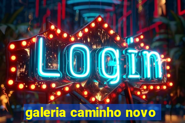 galeria caminho novo